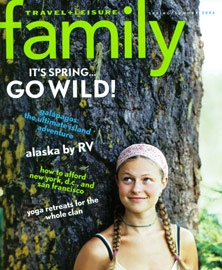 Travel + Leisure Family - Spring/Summer 2004