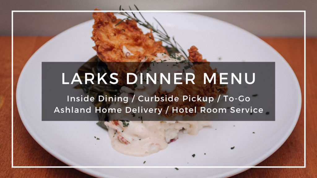 Dinner Menu - Larks Restaurant in Ashland, Oregon