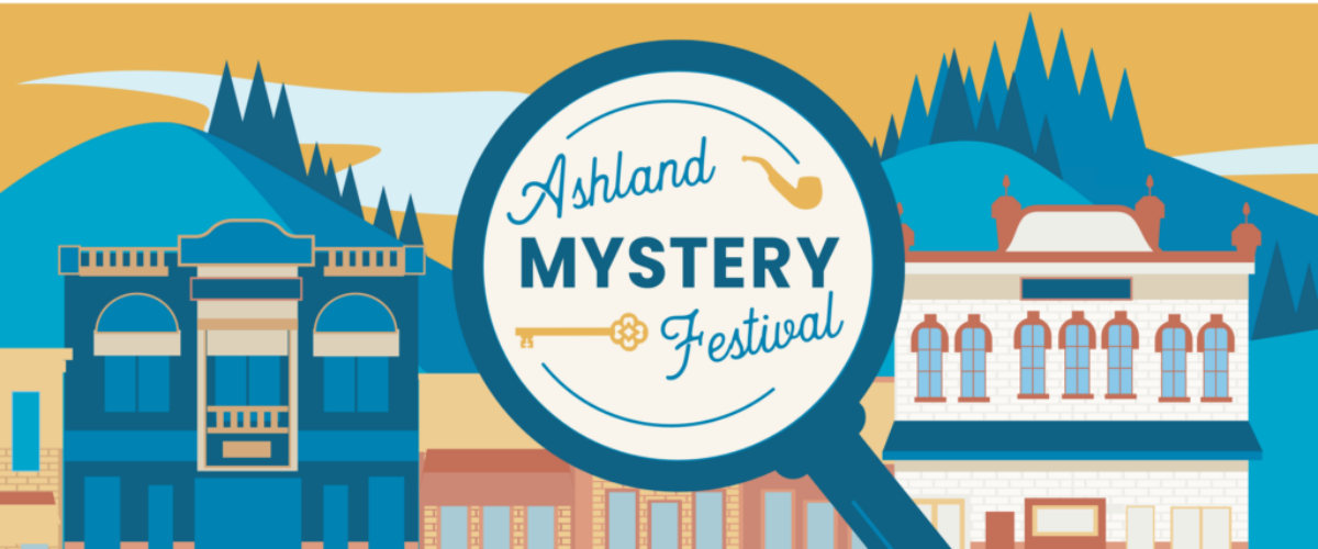 Ashland Mystery Festival Events & Package This Fall, ignite your curiosity at the very first Mystery Festival in Ashland. As the fog sets on the small town secluded by the Siskiyou Mountains and the last stop in Oregon, undisturbed by city lights, a world of thrilling, unsolved riddles awaits. From Solve A Mystery Dinners to LARKS After Hours Mystery Mixology Event, a fun-willed weekend awaits.Learn More